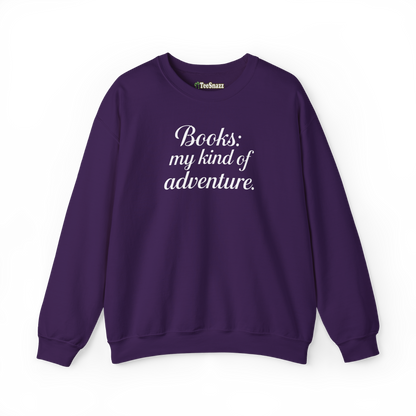 BOOKS: MY KIND OF ADVENTURE (SWEATSHIRT)