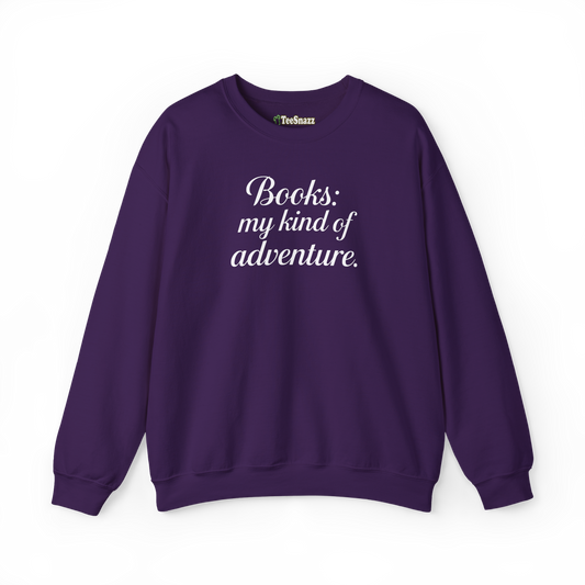 BOOKS: MY KIND OF ADVENTURE (SWEATSHIRT)