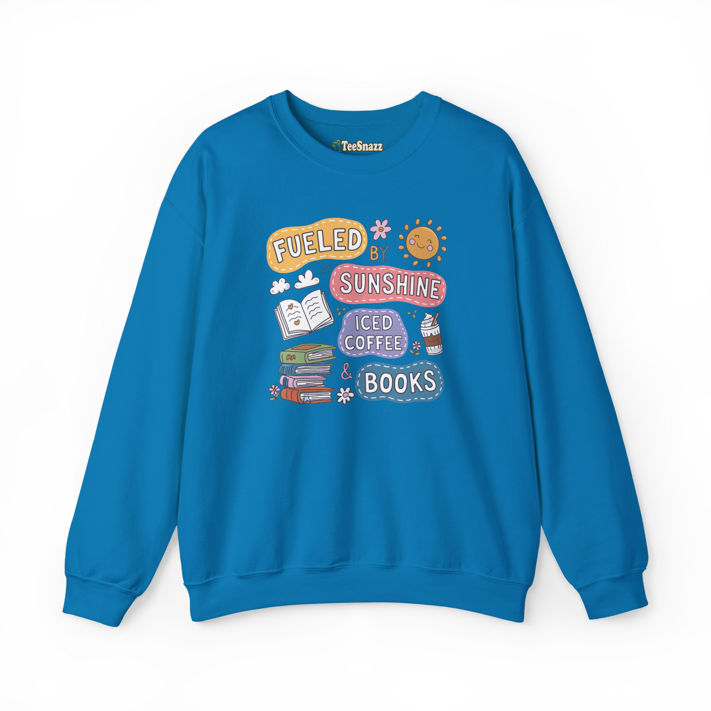 FUELED BY SUNSHINE ICED COFFEE & BOOKS (SWEATSHIRT)