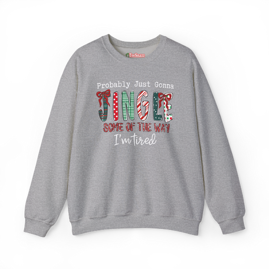 PROBABLY GONNA JINGLE SOME OF THE WAY (SWEATSHIRT)