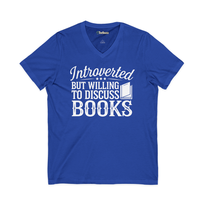 INTROVERTED BUT WILLING TO DISCUSS BOOKS (V-NECK)