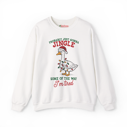 PROBABLY JUST GONNA JINGLE SOME OF THE WAY (SWEATSHIRT)