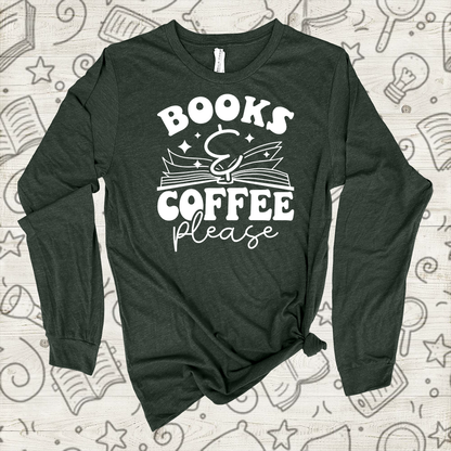 BOOKS & COFFEE PLEASE (LONG SLEEVE)