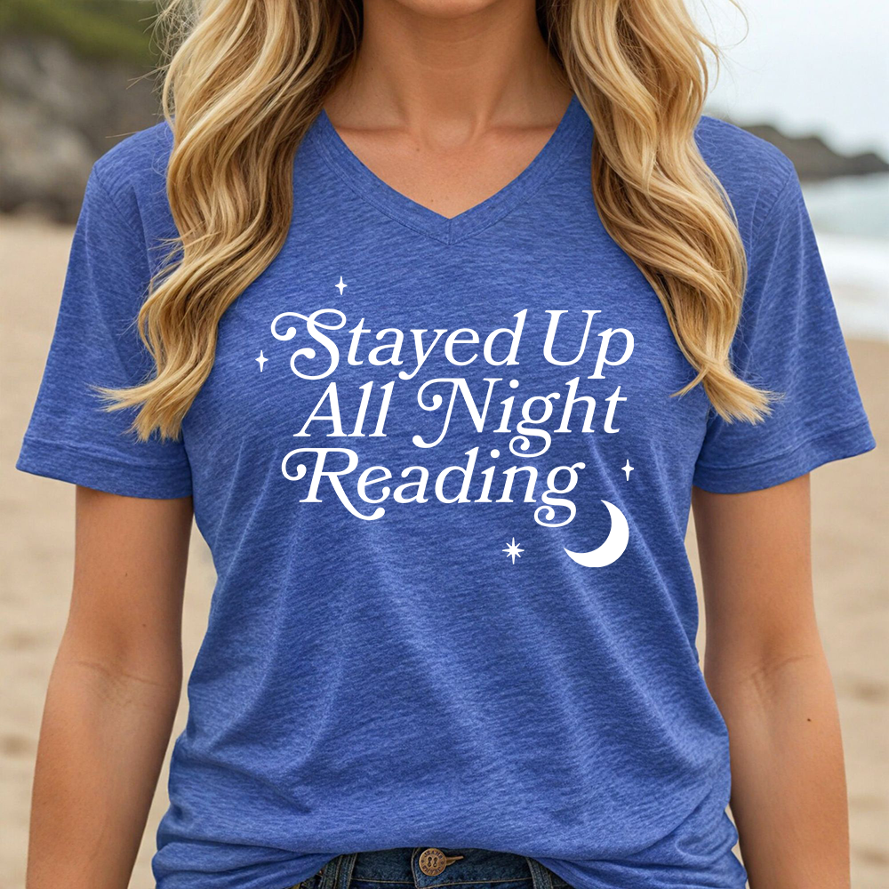 STAYED UP ALL NIGHT READING (V-NECK)