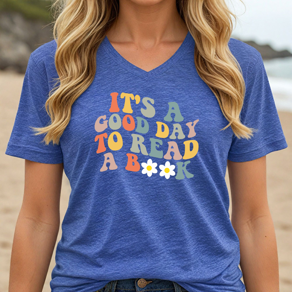 IT'S A GOOD DAY TO READ A BOOK (V-NECK)