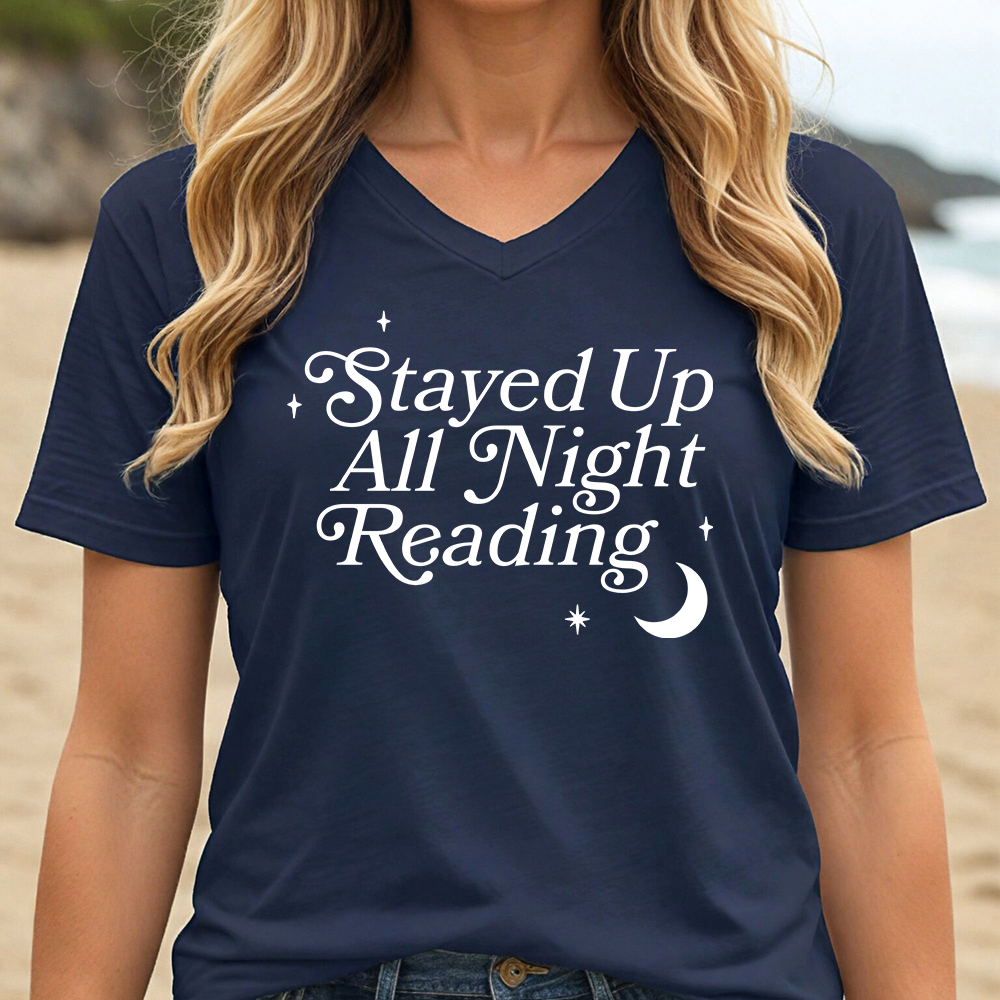 STAYED UP ALL NIGHT READING (V-NECK)
