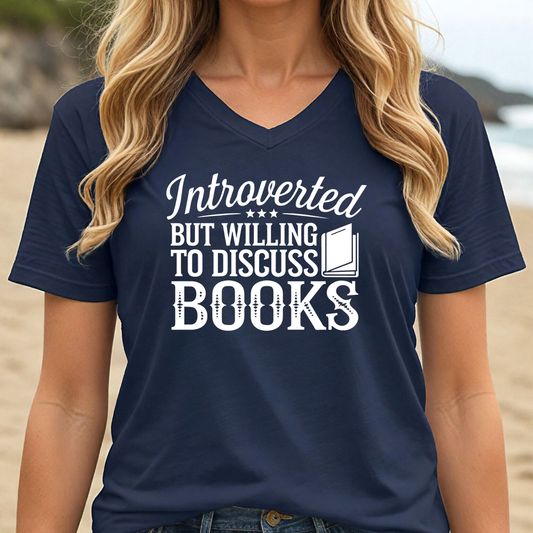 INTROVERTED BUT WILLING TO DISCUSS BOOKS (V-NECK)