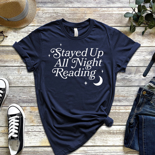 STAYED UP ALL NIGHT READING