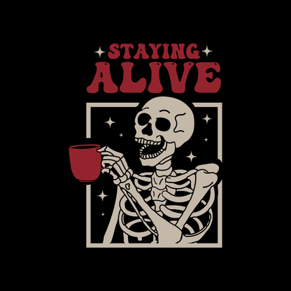 STAYING ALIVE