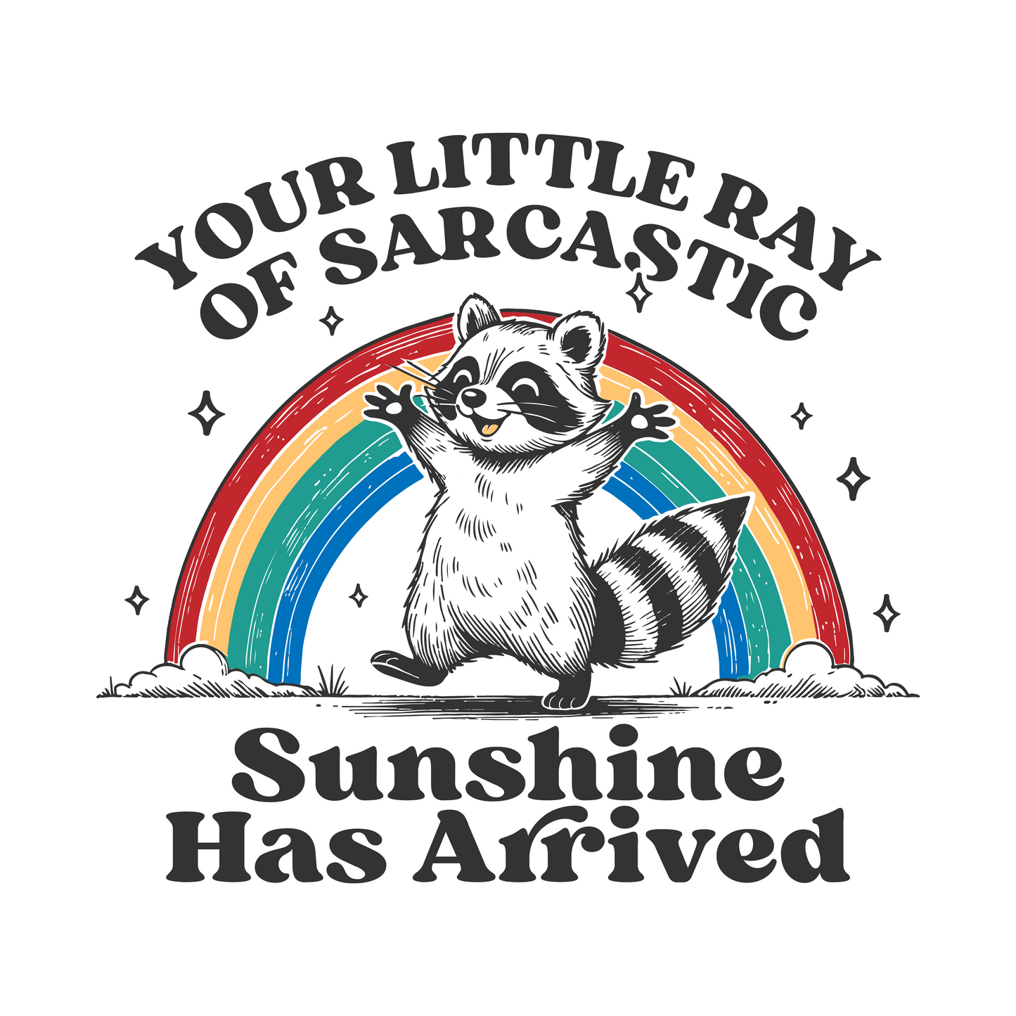 RAY OF SARCASTIC SUNSHINE (T-SHIRT)
