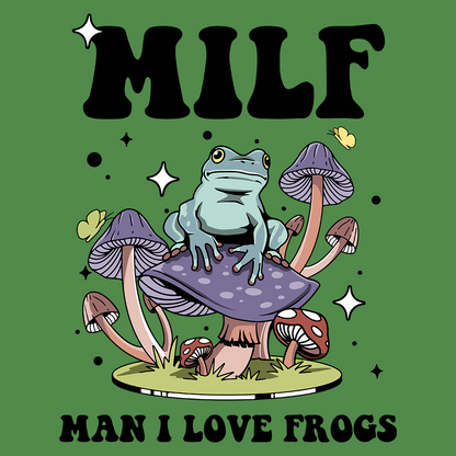 MILF: MAN I LOVE FROGS (T-SHIRT)