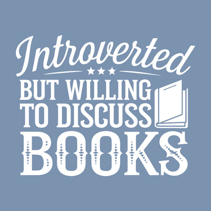 INTROVERTED BUT WILLING TO DISCUSS BOOKS