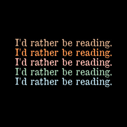 I'D RATHER BE READING