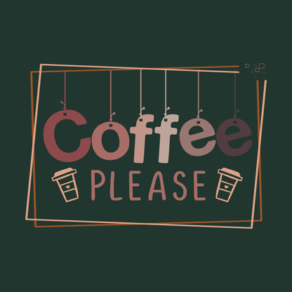 COFFEE PLEASE
